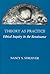 Theory as Practice: Ethical Inquiry in the Renaissance