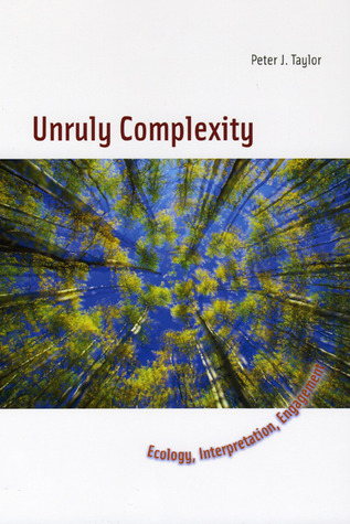 Unruly Complexity: Ecology, Interpretation, Engagement