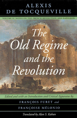 The Old Regime and the Revolution, Volume II: Notes on the French Revolution and Napoleon