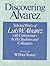 Discovering Alvarez: Selected Works of Luis W. Alvarez with Commentary by His Students and Colleagues