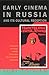 Early Cinema in Russia and Its Cultural Reception