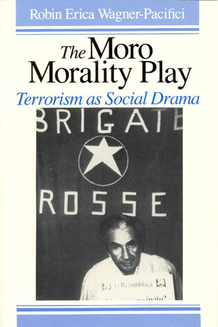 The Moro Morality Play: Terrorism as Social Drama (Paperback)