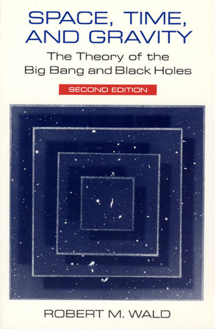 Space, Time, and Gravity: The Theory of the Big Bang and Black Holes