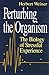 Perturbing the Organism: The Biology of Stressful Experience (The John D. and Catherine T. MacArthur Foundation Series on Mental Health and Development)