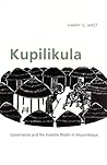 Kupilikula: Governance and the Invisible Realm in Mozambique