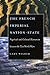 The French Imperial Nation-State by Gary Wilder