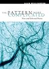 The Pattern More Complicated: New and Selected Poems (Phoenix Poets)