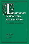 Imagination in Teaching and Learning: The Middle School Years