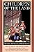 Children of the Land: Adversity and Success in Rural America (The John D. and Catherine T. MacArthur Foundation Series on Mental Health and Development, Studies on Successful Adolescent Development)