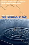 The Struggle for Water: Politics, Rationality, and Identity in the American Southwest (Chicago Series in Law and Society)
