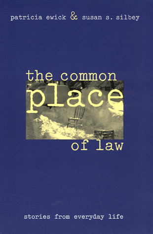 The Common Place of Law: Stories from Everyday Life (Chicago Series in Law and Society)