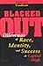 Blacked Out: Dilemmas of Ra...