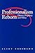 Professionalism Reborn: Theory, Prophecy, and Policy