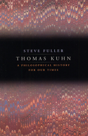 Thomas Kuhn: A Philosophical History for Our Times (Paperback)