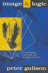 Image and Logic: A Material Culture of Microphysics Image and Logic: A Material Culture of Microphysics
