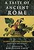 A Taste of Ancient Rome