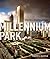 Millennium Park by Timothy J. Gilfoyle