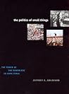 The Politics of Small Things: The Power of the Powerless in Dark Times