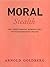 Moral Stealth: How "Correct Behavior" Insinuates Itself into Psychotherapeutic Practice