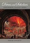 Divas and Scholars: Performing Italian Opera
