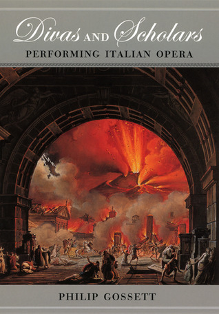 Divas and Scholars: Performing Italian Opera (Hardcover)