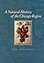 A Natural History of the Chicago Region (Center for American Places - Center Books on American Places)