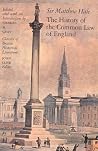 The History of the Common Law of England (Classics of British Historical Literature)