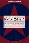 The Lost Promise of Patriotism: Debating American Identity, 1890-1920 The Lost Promise of Patriotism: Debating American Identity, 1890-1920