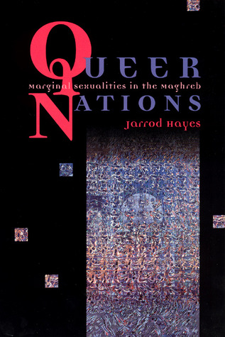 Queer Nations: Marginal Sexualities in the Maghreb (Paperback)