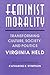 Feminist Morality by Virginia Held
