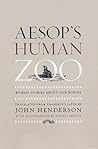 Aesop's Human Zoo: Roman Stories about Our Bodies Aesop's Human Zoo: Roman Stories about Our Bodies