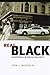 Real Black: Adventures in R...