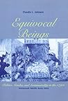 Equivocal Beings: Politics, Gender, and Sentimentality in the 1790s: Wollstonecraft, Radcliffe, Burney, Austen