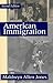 American Immigration (The Chicago History of American Civilization)