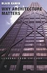 Why Architecture Matters: Lessons from Chicago