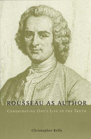 Rousseau as Author: Consecrating One's Life to the Truth (Paperback)