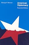 American Diplomacy by George F. Kennan