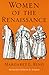 Women of the Renaissance (Women in Culture and Society)
