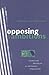 Opposing Ambitions: Gender and Identity in an Alternative Organization