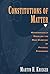Constitutions of Matter: Mathematically Modeling the Most Everyday of Physical Phenomena