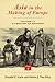 Asia in the Making of Europe, Volume III: A Century of Advance. Book 4: East Asia