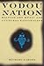 Vodou Nation: Haitian Art Music and Cultural Nationalism (Chicago Studies in Ethnomusicology)
