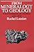 From Mineralogy to Geology: The Foundations of a Science, 1650-1830 (Science and Its Conceptual Foundations series)