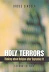 Holy Terrors: Thinking About Religion After September 11 Holy Terrors: Thinking About Religion After September 11