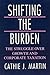 Shifting the Burden: The Struggle over Growth and Corporate Taxation (American Politics and Political Economy Series)
