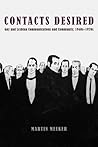 Contacts Desired: Gay and Lesbian Communications and Community, 1940s-1970s Contacts Desired: Gay and Lesbian Communications and Community, 1940s-1970s