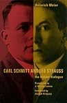 Carl Schmitt and Leo Strauss by Heinrich Meier