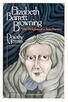 Elizabeth Barrett Browning: The Origins of a New Poetry (Women in Culture and Society)