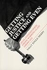 Getting Justice and Getting Even : Legal Consciousness among Working-Class Americans (Language and Legal Discourse Series)