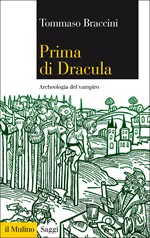 Prima di Dracula. Archeologia del vampiro